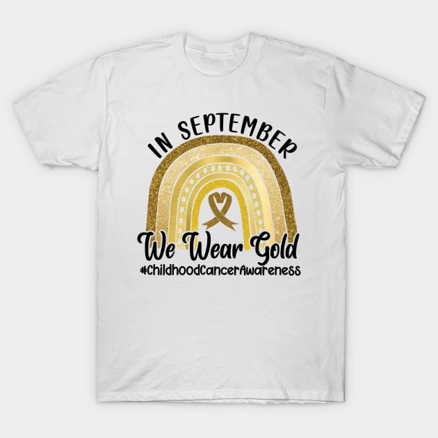 In September We Wear Gold Childhood Cancer Awareness T-Shirt by DragonTees